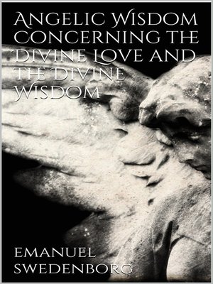 cover image of Angelic Wisdom Concerning the Divine Love and the Divine Wisdom